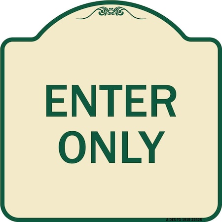 Signmission Parking Lot Enter Only Heavy-Gauge Aluminum Architectural Sign, 18" x 18", TG-1818-23428 A-DES-TG-1818-23428